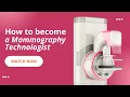 How to Become a Mammography Technologist