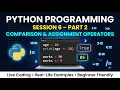 Python Programming for Beginners Session 6 Part 2 Comparison Assignment Operators in Python
