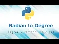 Python code to convert Radian to Degree