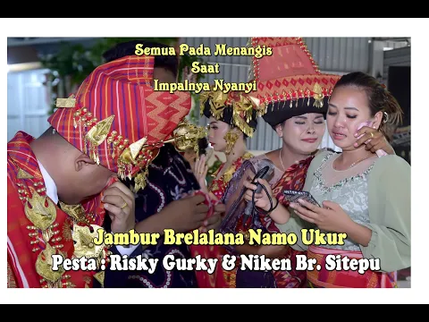 Download MP3 Menangis Saat Impalnya Nyanyi // Pesta Risky Gurky \u0026 Niken Br. Sitepu // Jambur Brelalana Namo Ukur