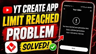 Yt Create Limit Reached Problem | Make Unlimited Videos In Yt Create App | Yt Create Limit Problem
