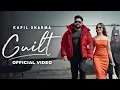 Lagu Kapil Sharma: GUILT (Official Music Video) Dr Zeus | Raj Ranjodh | K9 Films | New Punjabi Song 2025