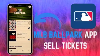 Reselling MLB Tickets with the Ballpark App - Here s How To Do It