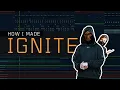 Download Lagu This Is How I Made IGNITE | Song Breakdown