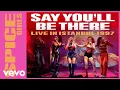 Download Lagu Spice Girls - Say You'll Be There (Live In Istanbul / 1997)