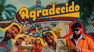 Agradecido  - Oasis Ministry ft Madiel Lara