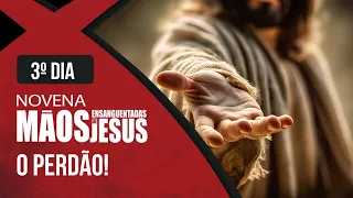 Novena das Mãos Ensanguentadas de Jesus | 3º Dia: "O Perdão!" | Rede Século 21