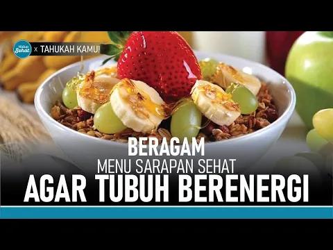 Beragam Menu Sarapan yang Penting Untuk Tubuh