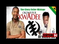 Lagu Best OF OKOMFOUR KWADEE (The story teller) MIXTAPE BY DJ VASCO GH