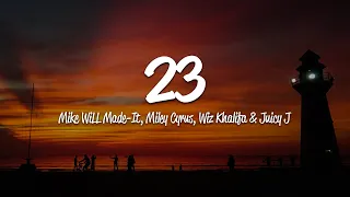 mike will made it 23 lyrics ft miley cyrus wiz khalifa juicy j