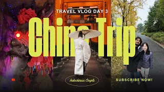 中国之旅第三天：印支情侣旅行记录