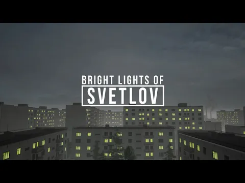 Bright Lights of Svetlov - Trailer