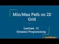 L11 Min-Max path queries on 2D Grid Part 1 Dynamic Programming Part 1 CodeNCode