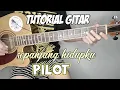 Download Lagu ( TUTORIAL GITAR ) SEPANJANG HIDUPKU ~ PILOT // CORD MUDAH