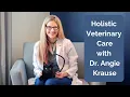S1E8 Holistic Veterinary Care with Boulder Holistic Vet Dr Angie Krause