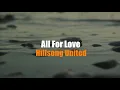 Download Lagu All For Love by Hillsong United (Lyrics)