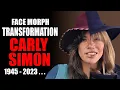 Carly Simon - Transformation Face Morph Evolution 1945