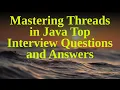 Mastering Threads in Java Top Interview Questions and Answers