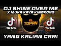 Download Lagu DJ SHINE OVER ME X MUKA KAYA KINGKONG