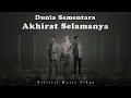 Download Lagu Dunia Sementara Akhirat Selamanya - Muhajir - Muhajar - Ratna || Official Music Video