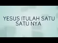 Download Lagu YESUS ITULAH SATU SATUNYA