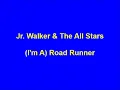 Jr. Walker & The All Stars - (I'm A) Road Runner