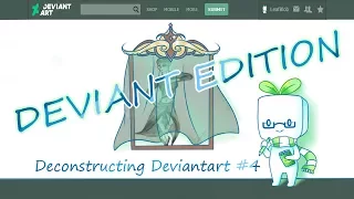 Deconstructing Deviantart Deviant edition