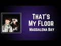 Magdalena Bay - That's My Floor (Lyrics)