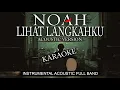 Download Lagu NOAH - Lihat Langkahku (Instrumental) | Karaoke