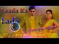 Download Lagu Laada Ka Lada Pranjal Dahiya Aman Jaji Song Dj Remix || New Hariyanvi Song Hard Double Dholki Mix