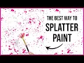 How to Splatter Acrylic Paint Paint Splatter Art Tutorial