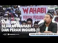Lagu KUPAS TUNTAS !!! ASAL USUL SEJARAH TERBENTUKNYA WAHABI DAN PERAN INGGRIS - Ustadz Muhammad Ridwan