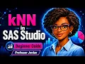 k-Nearest Neighbors kNN in SAS Studio Concepts Scaling Model Evaluation
