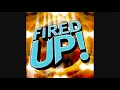 Lagu Fired Up! - CD1