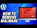 How To Remove Malware From WordPress Site - Easy Fix