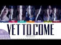 BTS (방탄소년단) 'Yet To Come' Lyrics [Color Coded Han_Rom_Eng] | UNTIL 2025 #75