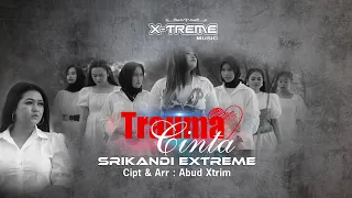 trauma cinta srikandi xtreme devi manual eka indah selin lala nike amanda cucun