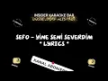 SEFO - YİNE SENİ SEVERDİM * LYRICS *