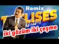 Lagu iki Gözüm İki Çeşme 🎵 Remix istasyon