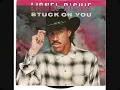 Lionel Richie - Stuck On You (Lyrics)