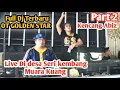 Download Lagu OT GOLDEN STAR (GS) FULL DJ❗TENDA FULL❗LIVE DESA SERI KEMBANG MUARA KUANG || PART 2
