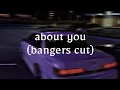 Download Lagu ABOUT YOU - BANGERS CUT!!! (BANGERS FVNKY) REMIX 🔥🔥🔥