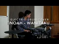 Download Lagu NOAH - Wanitaku (Electric Drum Cover)