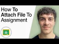 How to Attach File to Assignment in Google Classroom 2025 Full Guide