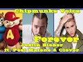Justin Bieber - Forever feat Post Malone Clever Chipmunks Version