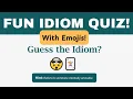 Emoji Idiom Challenge Guess the Idiom from Emojis Hints Fun English Quiz