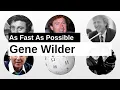 Gene Wilder As Fast As Possible