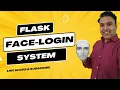 Build a Real-Time Face Login System with Flask Full Tutorial