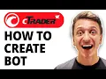 How To Create Bot In Ctrader 2026 Guide