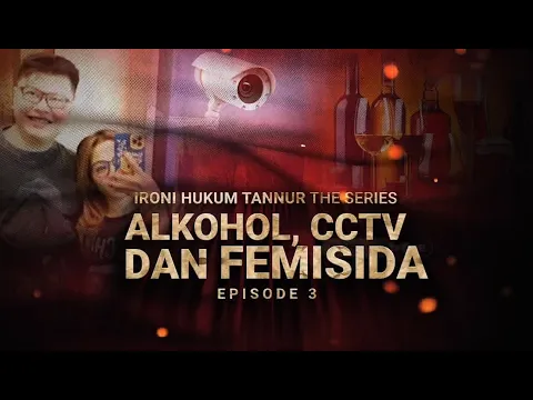 Ironi Hukum Ronald Tannur: Alkohol, CCTV & Femisida